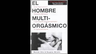 Audiolibro  El Hombre Multiorgásmico  Mantak Chia Resumen [upl. by Igig847]