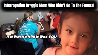 Interrogation Drggie Mom Who Didn’t Go To Her Daughters Funeral truecrimeproductions [upl. by Balch]