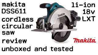 Makita Circular Saw DSS611 Review  Unboxing  18v  LiIon  LXT  Cordless [upl. by Yliab542]