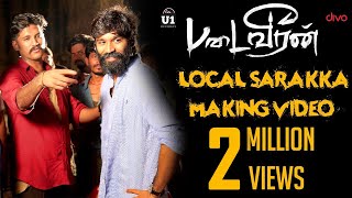 Padaiveeran  Local Sarakka Foreign Sarakka Making Video  Dhanush  Karthik Raja  Vijay Yesudas [upl. by Eentruok]