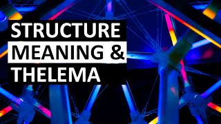 Structure Meaning and Thelema  A Lecture by Entelecheia [upl. by Ranna]