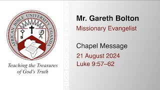 ABU Chapel 21 August 2024 Luke 957–62 [upl. by Bat458]