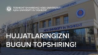 Hujjatlaringizni bugun topshiring  Admission 202122  Ajou University in Tashkent [upl. by Iolanthe]