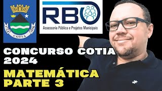 CONCURSO COTIA 2024  BANCA RBO  MATEMÁTICA RBO PARTE 3 [upl. by Nevins]