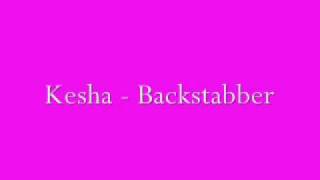 Kesha  Backstabber  Lyrics in Desciption [upl. by Festa]