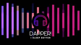 I Sleep Better  DAPPER [upl. by Sitsuj]