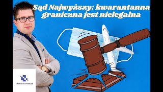 Sąd Najwyższy potwierdza że kwarantanna graniczna jest nielegalna Komentarz prawnika shorts [upl. by Kessia]