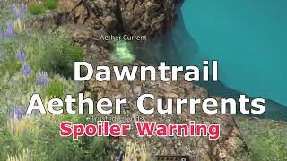 All Dawntrail Aether Currents Guide [upl. by Ardnasyl]