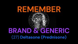 How to remember brand and generic drug names 27 Deltasone Prednisone [upl. by Almeria]