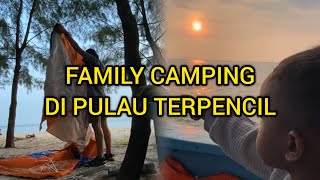 KEMAH DI PULAU TERPENCIL camping campinglife kemah kemahkeluarga [upl. by Haimarej]