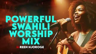 BEST SWAHILI WORSHIP MIX OF ALL TIME  2 HOURS OF NONSTOP WORSHIP GOSPEL MIX 🙏🙏 ISRAEL MBONYI [upl. by Urita]