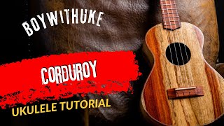 Ukulele Tutorial BoyWithUke Corduroy [upl. by Nived]