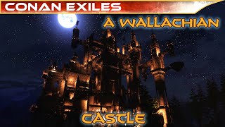 Conan Exiles  A Wallachian Castle [upl. by Fanechka]