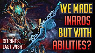 Warframe  HARROW We Made Inaros But With Abilities  Citrine’s Last Wish [upl. by Keemahs11]