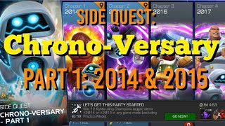 MCOC  NEW Side Quest ChronoVersary  Part 1 2014 amp 2015  Easy Objectives [upl. by Anileve]