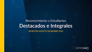 Reconocimiento a Estudiantes Destacados e Integrales [upl. by Alinoel]