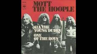 Mott the Hoople One of the boys Single 1972 [upl. by Enylecoj586]