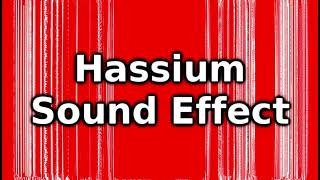 Hassium Sound Effect [upl. by Janaye]