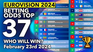 🏆📊 Who will be the WINNER of EUROVISION 2024  Betting Odds TOP 37 February 23rd [upl. by Aihsit]