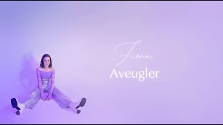 Fiona  Aveugler Lyric video [upl. by Llemart92]