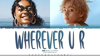 OFFICIAL LYRICS UMI wherever u r feat V of BTS Lyrics Color CodedEng  ShadowByYoongi [upl. by Toms]