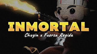 Chuyin x Fuerza Regida  Inmortal Letra [upl. by Annayak242]