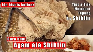 Bongkar ayam ala shihlin disertai cara membuat tepung ala shihlin sendiri [upl. by Cowen201]