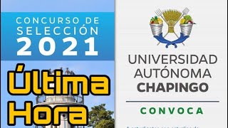 Convocatoria CHAPINGO 2021 Convocatoria UACh Examen de Admisión Chapingo¿cómo entrar a Chapingo [upl. by Arim663]