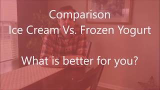 Vanilla Ice Cream VS Vanilla Frozen Yogurt [upl. by Chenay64]