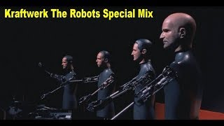 Kraftwerk The Robots Spezial Mix Over 9 Minutes [upl. by Anyah]