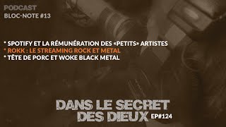 DLSDD  EP124  Blocnote  Spotify et rémunération Rokk Woke Black Metal [upl. by Ahsiya]