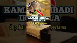 KAMAR IRIS BELA‼️irisbella irfanhakim laporpaktrans7 artis [upl. by Sidky958]