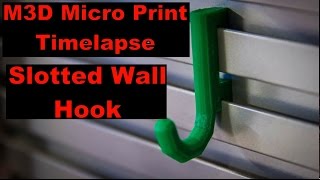 M3D Micro Print Timelapse Slotted Wall Hook [upl. by Acul]