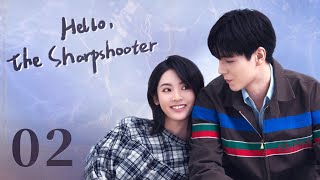 【ENG SUB】Hello the Sharpshooter 02  Sports Romance  Hu Yi Tian Xing Fei  KUKAN Drama [upl. by Sager]