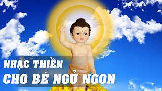 Nhạc thiền phật giáo dành cho bé ngủ sâu và ngon giấc hơn 3h [upl. by Nednarb]