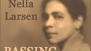 Passing by Nella LARSEN read by Elizabeth Klett  Full Audio Book [upl. by Lehcin]