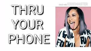 Cardi B Thru Your Phone Clean Version wLyrics [upl. by Lise]