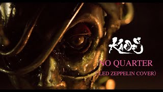 KAOS  No Quarter LED ZEPPELIN cover [upl. by Hazel311]