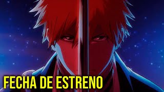 FECHA DE ESTRENO DE LA PARTE 3 DE BLEACH FINAL [upl. by Mia318]