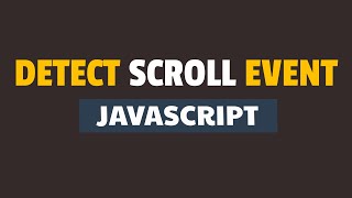 How to Detect Scroll Event in Javascript [upl. by Emmalynne]