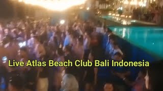 Live Atlas Beach Club Canggu Bali [upl. by Angel]