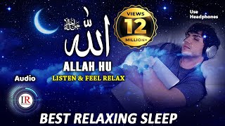 Relaxing Sleep ALLAH HU Listen amp Feel Relax Background Nasheed Vocals Only Islamic Releases [upl. by Remmus]