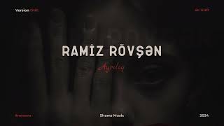 Ramiz Rövşən  Ayrılıq version one shamsmusic newera [upl. by Rickert]