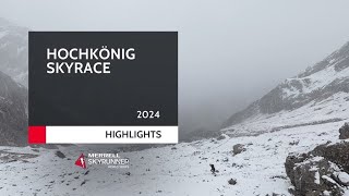 HOCHKÖNIG SKYRACE 2024  HIGHLIGHTS  MSWS24  Skyrunning [upl. by Pan]