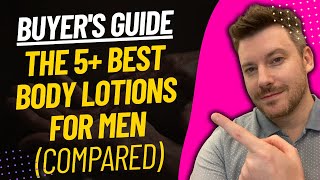 TOP 5 Best Body Lotions For Men  Best Mens Body Lotion Review 2024 [upl. by Lahcsap]