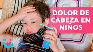 Cómo CALMAR el DOLOR de CABEZA en niños 👧🏻🤕 10 Remedios [upl. by Naraa27]