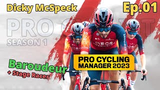 Dickys Baroudeur Career Ep01  Pro Cycling Manager 2023 [upl. by Artiek]