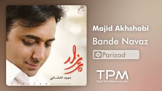 Majid Akhshabi  Bande Navaz مجید اخشابی  بنده نواز [upl. by Norm]