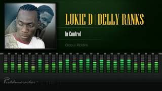 Lukie D  Delly Ranks  In Control Odour Riddim HD [upl. by Friedlander]