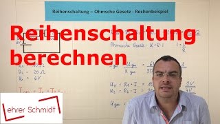 Reihenschaltung berechnen  Gesamtwiderstand  Teilspannungen  Physik  Elektrizität [upl. by Etnoed]